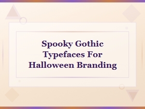 Spooky Gothic Typefaces for Halloween Branding and Decorative Font Designs