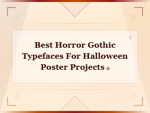 Best Gothic Typefaces for Halloween Poster Designs